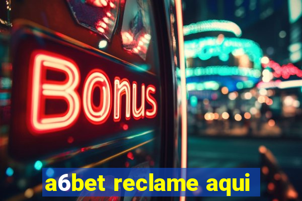 a6bet reclame aqui